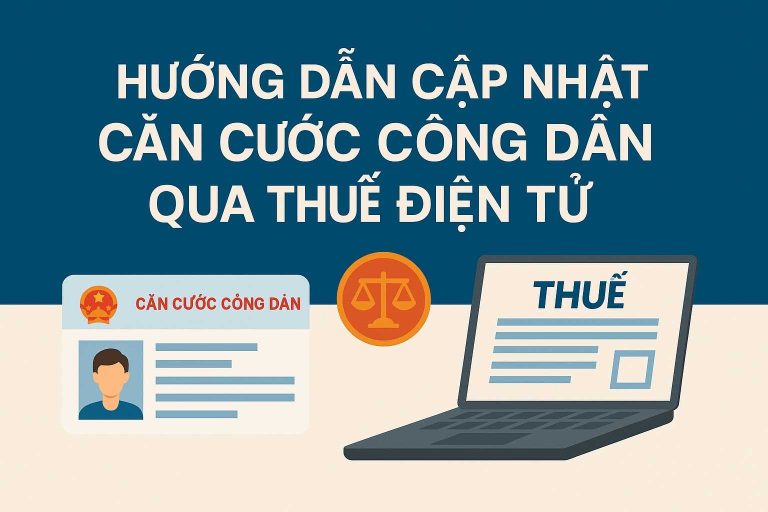 HƯỚNG DẪN CẬP NHẬT CĂN CƯỚC CÔNG DÂN QUA THUẾ ĐIỆN TỬ