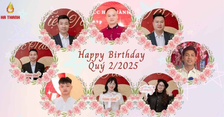 CHÚC MỪNG SINH NHẬT CÁC THÀNH VIÊN SINH NHẬT QUÝ II