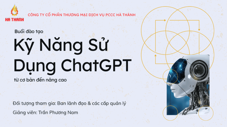 KỸ NĂNG SỬ DỤNG CHATGPT TỪ CƠ BẢN ĐẾN NÂNG CAO – NÂNG TẦM HIỆU QUẢ CÔNG VIỆC VỚI CÔNG NGHỆ AI
